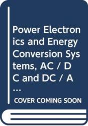 Power Electronics and Energy Conversion Systems (ISBN: 9780470710951)
