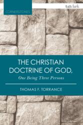 The Christian Doctrine of God, One Being Three Persons (ISBN: 9780567658074)