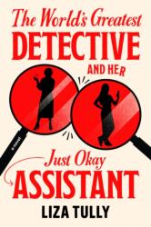 The World's Greatest Detective and Her Just Okay Assistant (ISBN: 9780593816776)