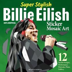 Super Stylish Billie Eilish Sticker Mosaic Art (ISBN: 9781497207479)