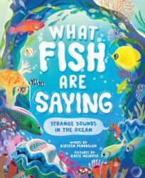 What Fish Are Saying (ISBN: 9781464218965)