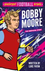 Greatest Football Stars: Bobby Moore (ISBN: 9781802635423)