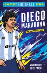Greatest Football Stars: Diego Maradona (ISBN: 9781802635386)