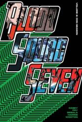 Blood Squad Seven Vol. 2 (ISBN: 9781534329201)