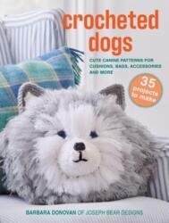 Crocheted Dogs: 35 projects to make (ISBN: 9781800654242)