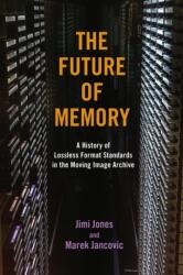 The Future of Memory (ISBN: 9780252088759)