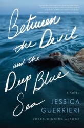 Between the Devil and the Deep Blue Sea (ISBN: 9781400345953)
