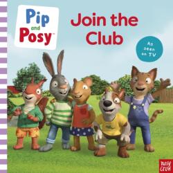 Pip and Posy: Join the Club A TV tie-in picture book (ISBN: 9781805132165)