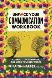 Unfuck Your Communication Workbook (ISBN: 9781648413674)
