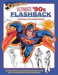 Superman: Ultimate '90s Flashback Official Coloring Book (ISBN: 9798337400525)
