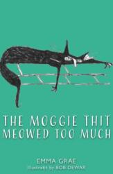 The Moggie Thit Meowed Too Much (ISBN: 9781804252031)