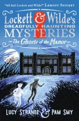 Lockett & Wilde: The Ghosts of the Manor (ISBN: 9781529525144)