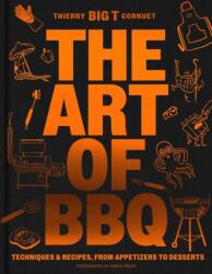 The Art of Barbecue - Cornuet, Thierry BIG T (ISBN: 9781962098212)