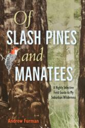 Of Slash Pines and Manatees (ISBN: 9780813080963)