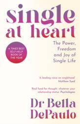 Single at Heart - Dr Bella DePaulo (ISBN: 9781805223993)