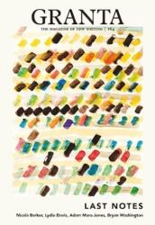Granta 164: Last Notes (ISBN: 9781909889576)