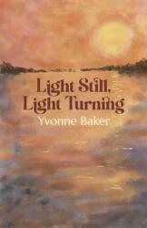 Light Still, Light Turning (ISBN: 9781788641722)
