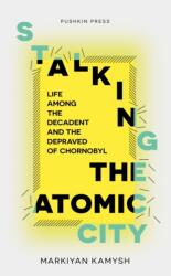 Stalking the Atomic City (ISBN: 9781782278559)