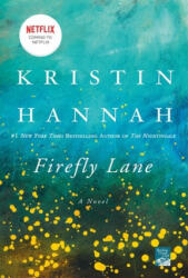 Firefly Lane - Kristin Hannah (ISBN: 9780312537074)