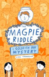 The Magpie Riddle: a Goldfish Boy Mystery (ISBN: 9780702344282)