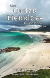 The Outer Hebrides Guide Book (ISBN: 9781909036406)