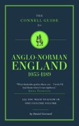The Connell Guide To Anglo-Norman England 1035-1189 (ISBN: 9781911187714)