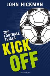 The Football Trials: Kick Off (ISBN: 9781472944115)