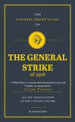 The Connell Short Guide To The General Strike of 1926 (ISBN: 9781911187363)