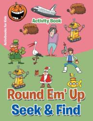 Round 'Em Up Seek and Find Activity Book (ISBN: 9781683214205)