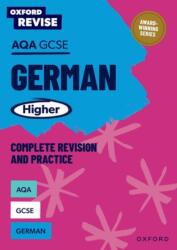 Oxford Revise: AQA GCSE German Higher Complete Revision and Practice (ISBN: 9781382070232)