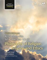 WJEC/Eduqas Religious Studies for A Level Year 1 & AS - Philosophy of Religion and Religion and Ethics (ISBN: 9781908682994)