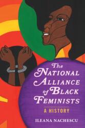 The National Alliance of Black Feminists (ISBN: 9780252046568)