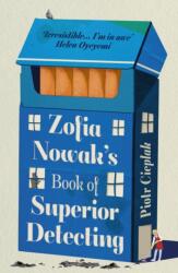 Zofia Nowak's Book of Superior Detecting (ISBN: 9781408748213)
