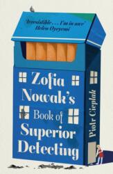 Zofia Nowak's Book of Superior Detecting (ISBN: 9781408748206)