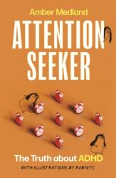 Attention Seeker (ISBN: 9780349704135)
