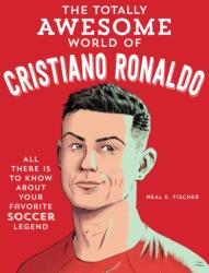 The Totally Awesome World of Cristiano Ronaldo (ISBN: 9780760395394)