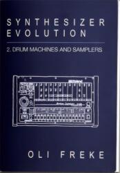 Synthesizer Evolution: Drum Machines & Samplers (ISBN: 9781913231576)
