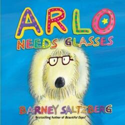 Arlo Needs Glasses (ISBN: 9781523520985)