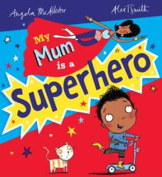 My Mum is a Superhero (ISBN: 9780702311697)