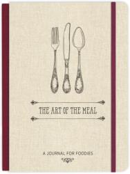 Art of the Meal Hardcover Journal (ISBN: 9781546015345)