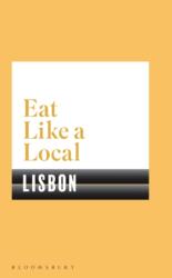 EAT LIKE A LOCAL LISBON (ISBN: 9781526604811)