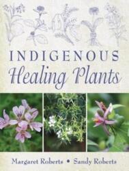 Indigenous healing plants (ISBN: 9781875093823)