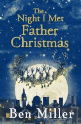 The Night I Met Father Christmas (ISBN: 9781471171543)