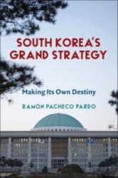 South Korea's Grand Strategy (ISBN: 9780231203234)