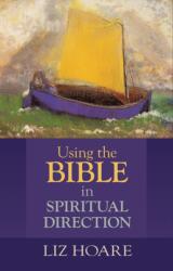 Using the Bible in Spiritual Direction (ISBN: 9780281072200)