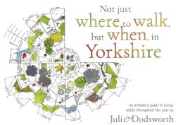 Not just where to walk, but when, in Yorkshire (ISBN: 9781846744372)
