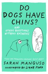 Do Dogs Have Chins? And Other Questions Without Answers (ISBN: 9781399828123)