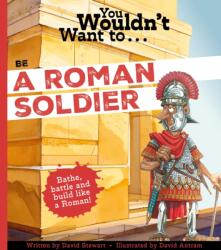 You Wouldn't Want to Be a Roman Soldier! (ISBN: 9781835873564)