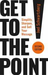 Get to the Point! Second Edition (ISBN: 9798890571052)