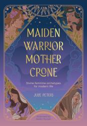 Maiden, Warrior, Mother, Crone (ISBN: 9781446314593)